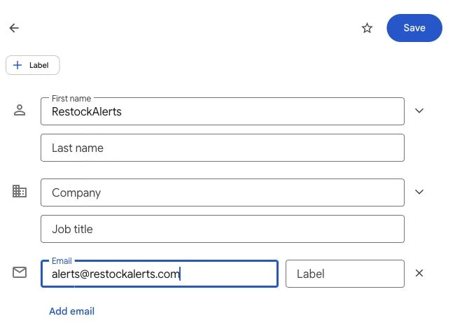 Google Contacts desktop form with the RestockAlerts name, alerts@restockalerts.com email address, and Save button highlighted.